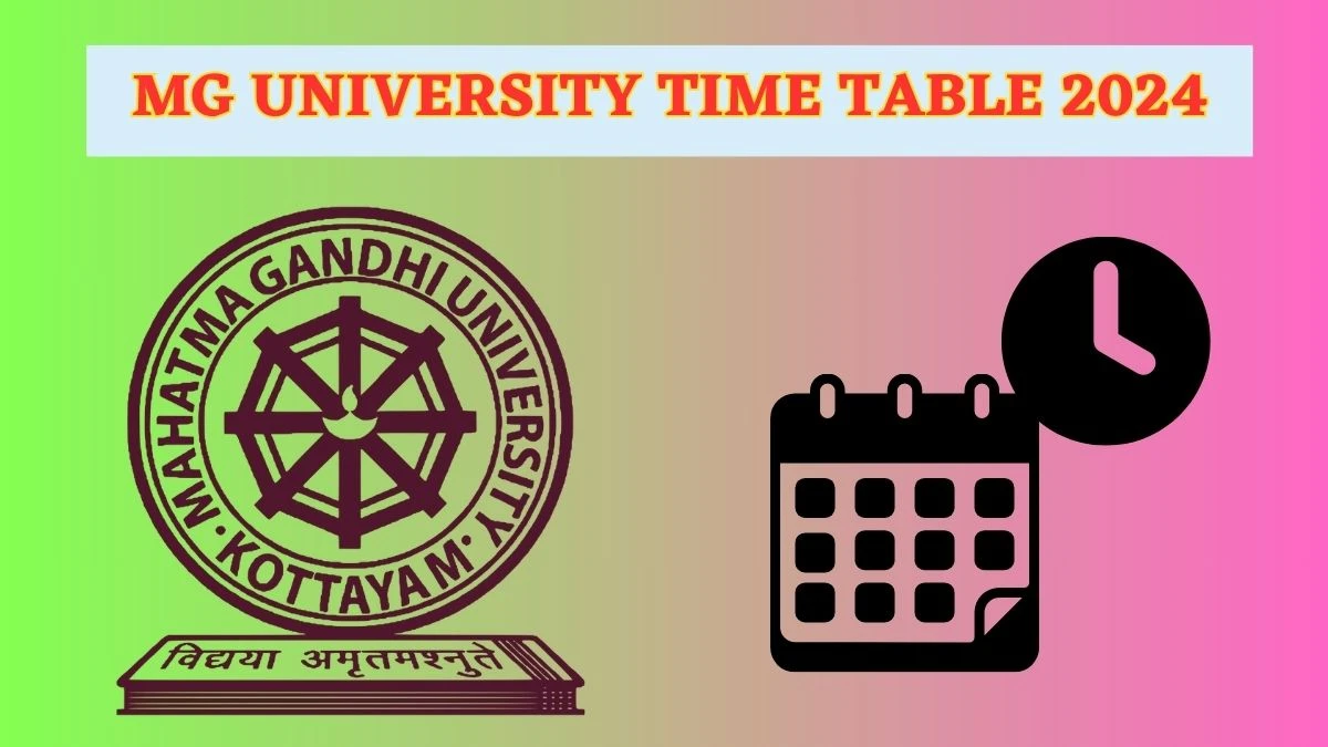 MG University Time Table 2024 (Declared) at mgu.ac.in