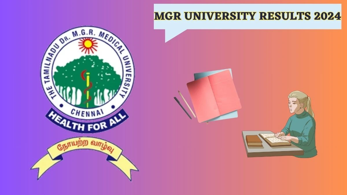 MGR University Results 2024 (Announced) at tnmgrmu.ac.in Check B.Sc.(M.L.T.) Result 2024