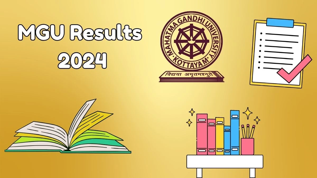 MGU Results 2024 (OUT) at mgu.ac.in Check Adalat Special Mercy Chance Annual Scheme Part III Result 2024