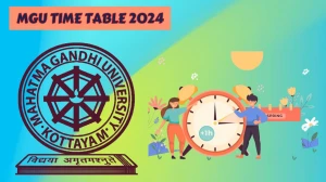 MGU Time Table 2024 (Announced) mgu.ac.in Download MGU Date Sheet Here