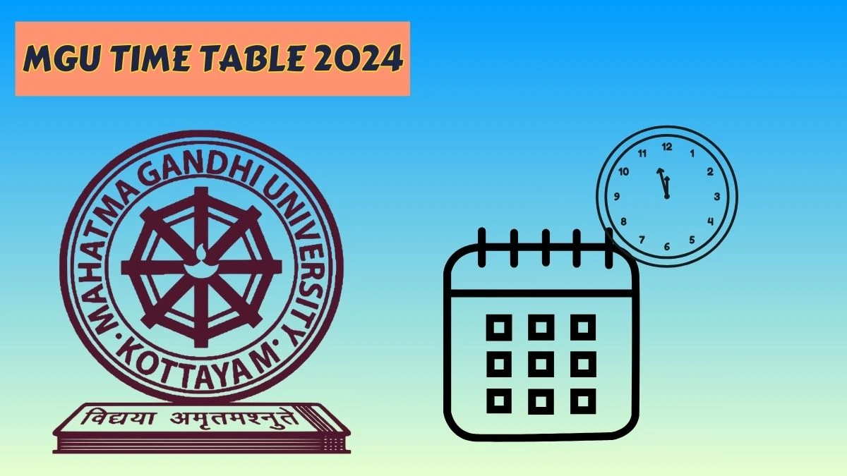 MGU Time Table 2024 (Announced) mgu.ac.in Download MGU Date Sheet Here