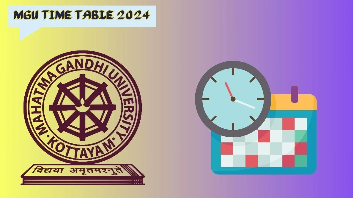 MGU Time Table 2024 (Pdf Out) at mgu.ac.in