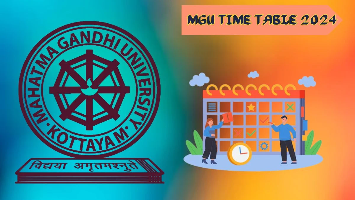 MGU Time Table 2024 (Released) mgu.ac.in Download MGU Date Sheet Here