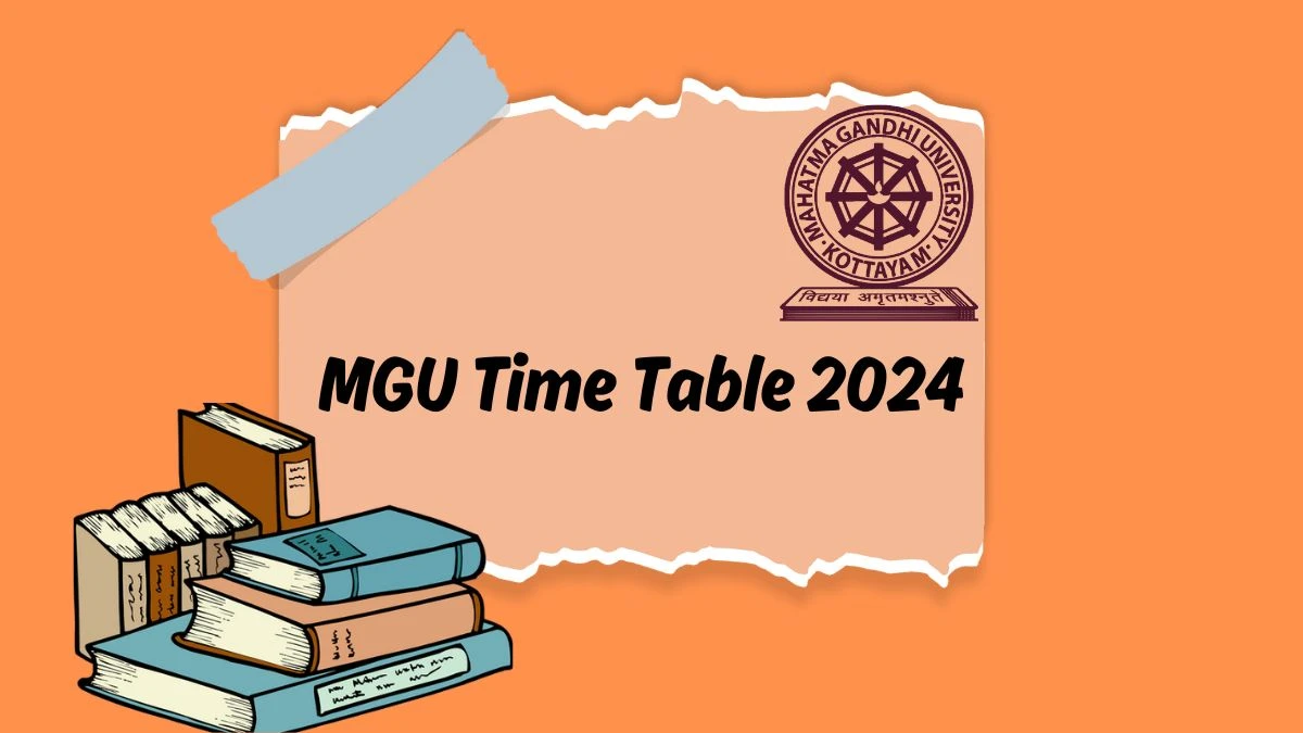 MGU Time Table 2024 (Released) @ mgu.ac.in Here