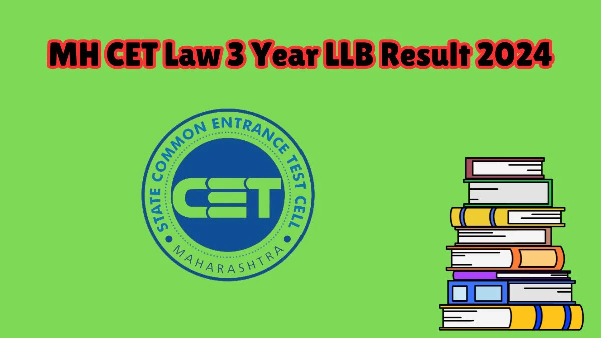 MH CET Law 3 Year LLB Result 2024 cetcell.mahacet.org Check MH CET Law Exam Link Here