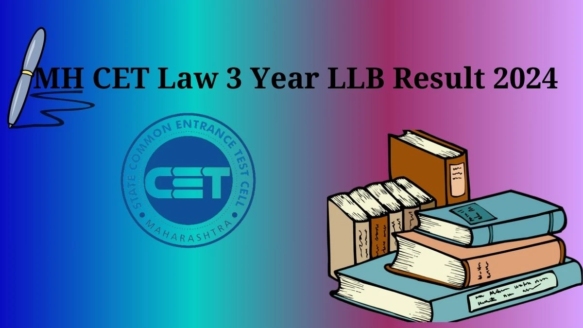 MH CET Law 3 Year LLB Result 2024 cetcell.mahacet.org (Out Soon) Check MH CET Law Exam Updates Here