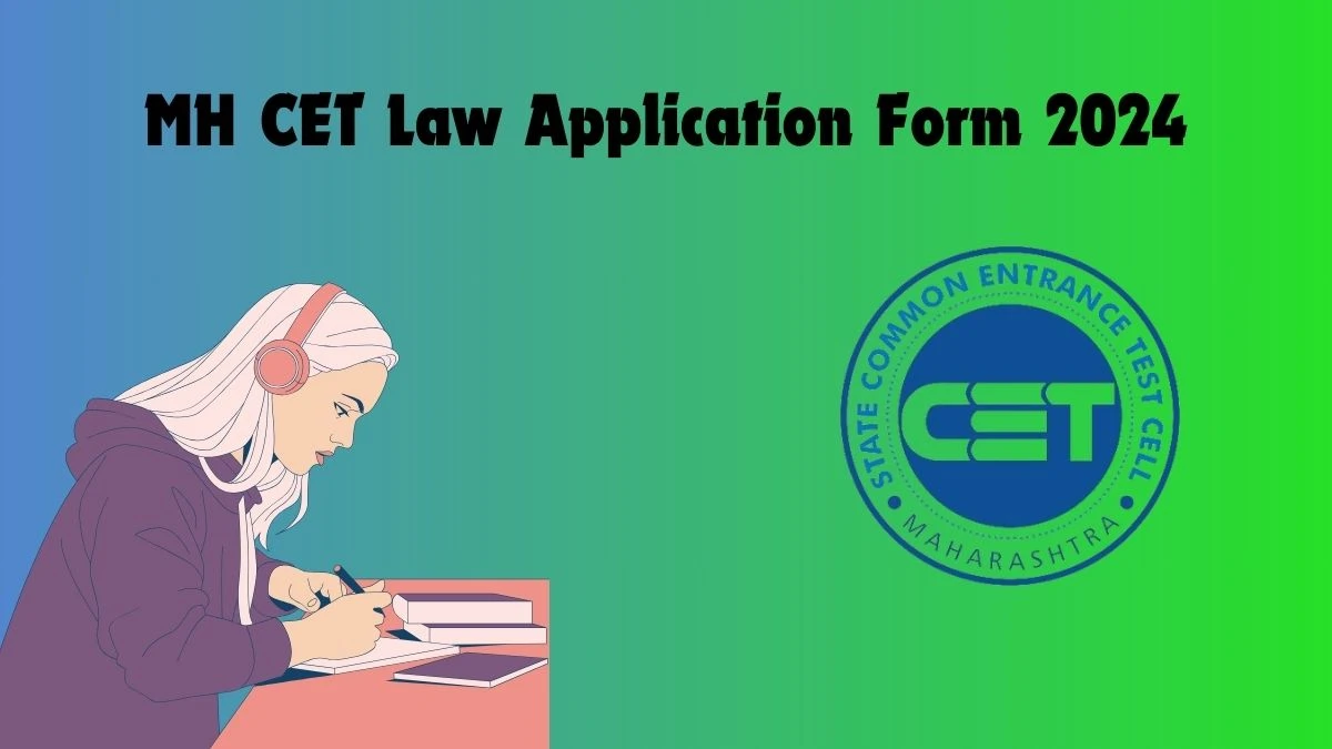 MH CET Law Application Form 2024 (Extended for 5 Year LLB) at portal.maharashtracet.org