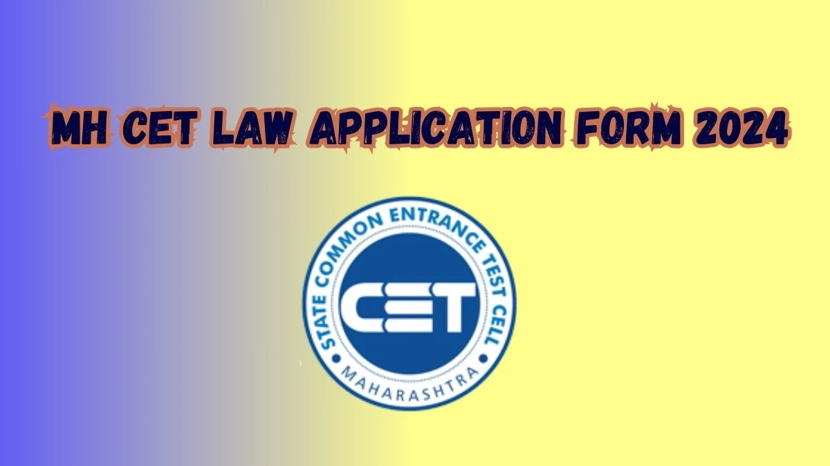 MH CET Law Application Form 2024 (Ongoing for 5 Year LLB) portal.maharashtracet.org