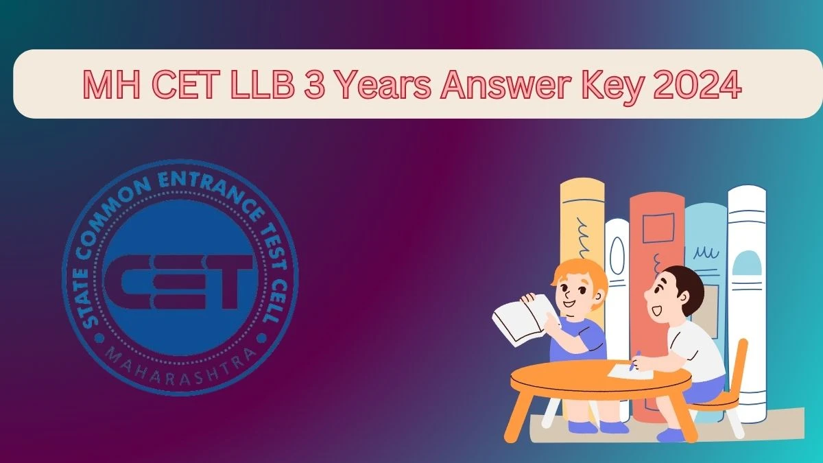 MH CET LLB 3 Years Answer Key 2024 (Announced) cetcell.mahacet.org