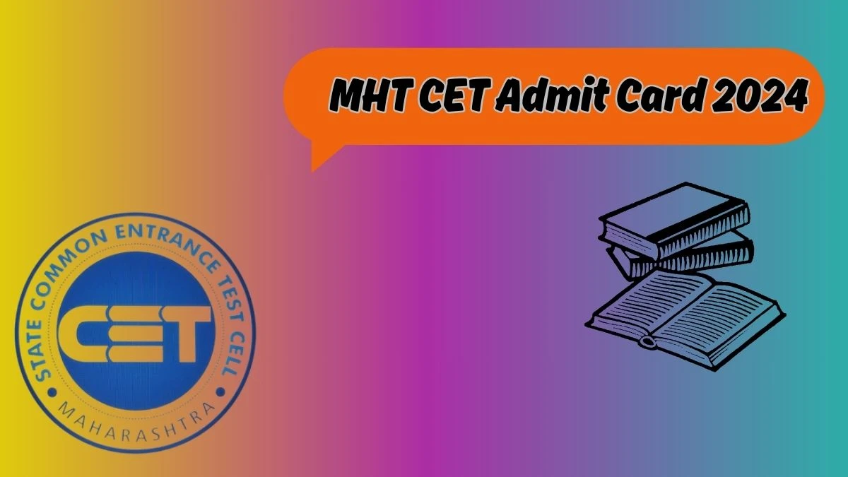 MHT CET Admit Card 2024 (Out PCB) at cetcell.mahacet.org Check MHT CET Exam Details