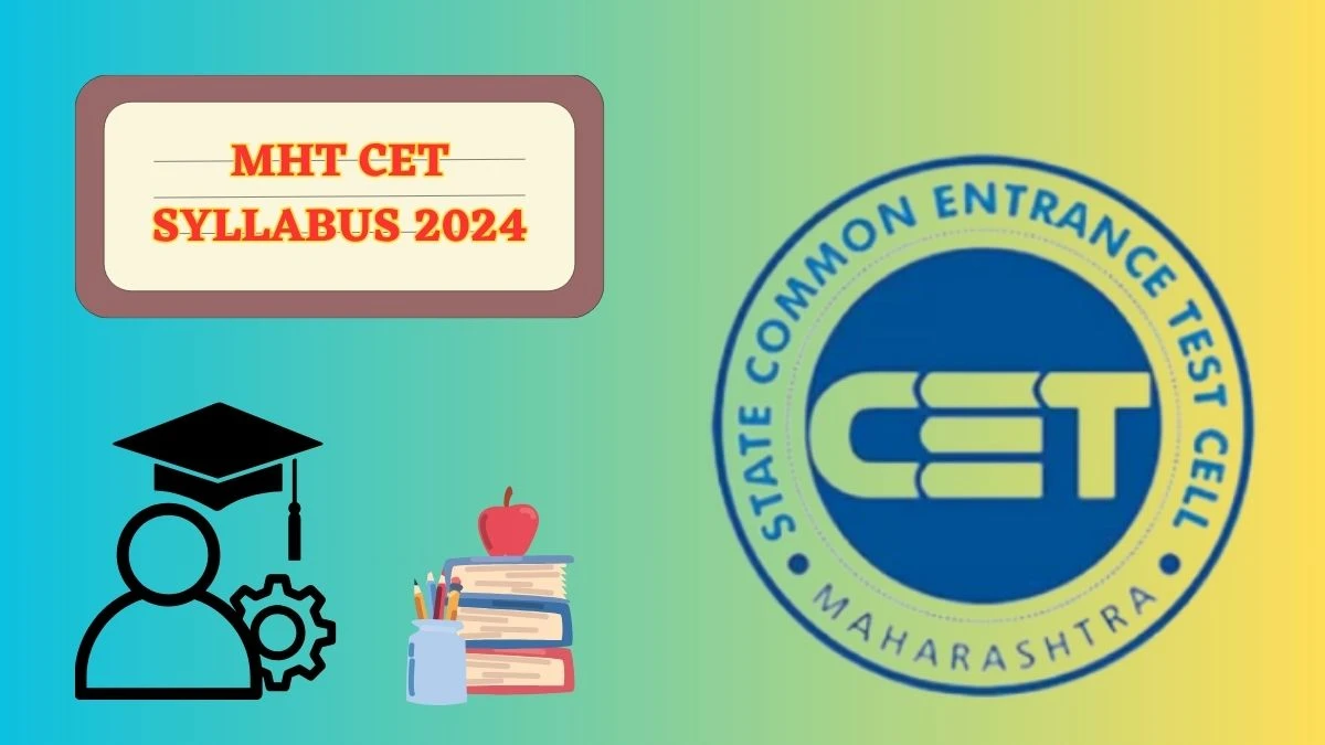 MHT CET Syllabus 2024 cetcell.mahacet.org Download Pdf