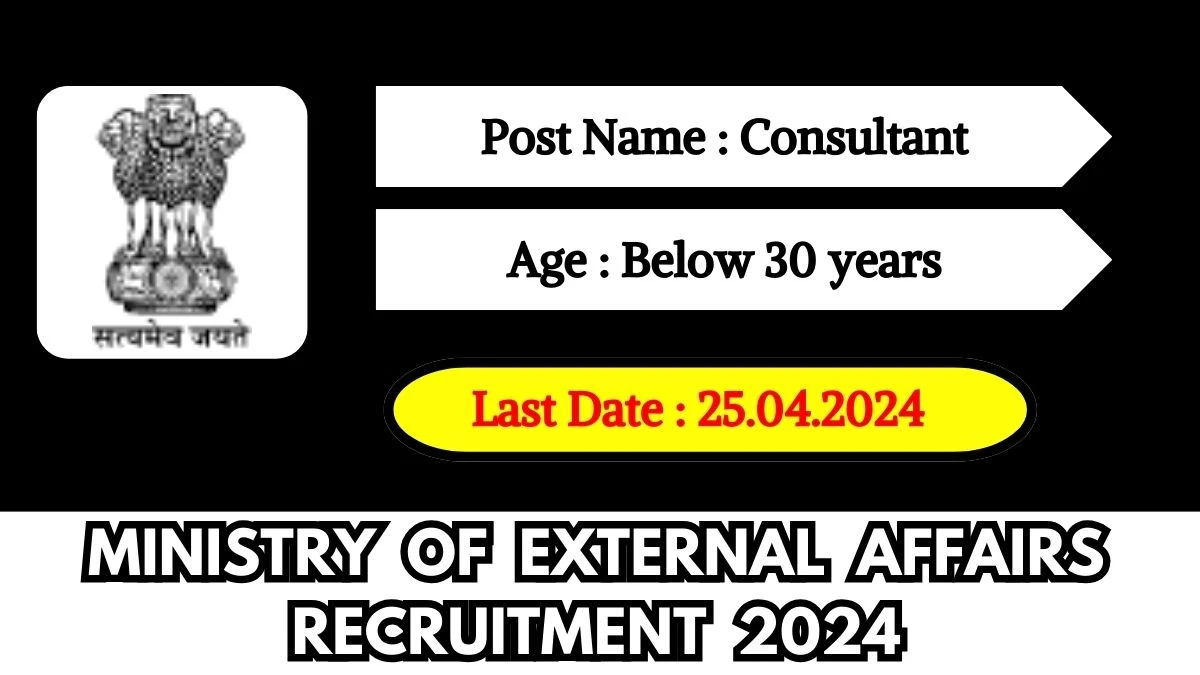 Ministry of External Affairs Recruitment 2024 Check Post, Salary, Age, Qualification And How To Apply