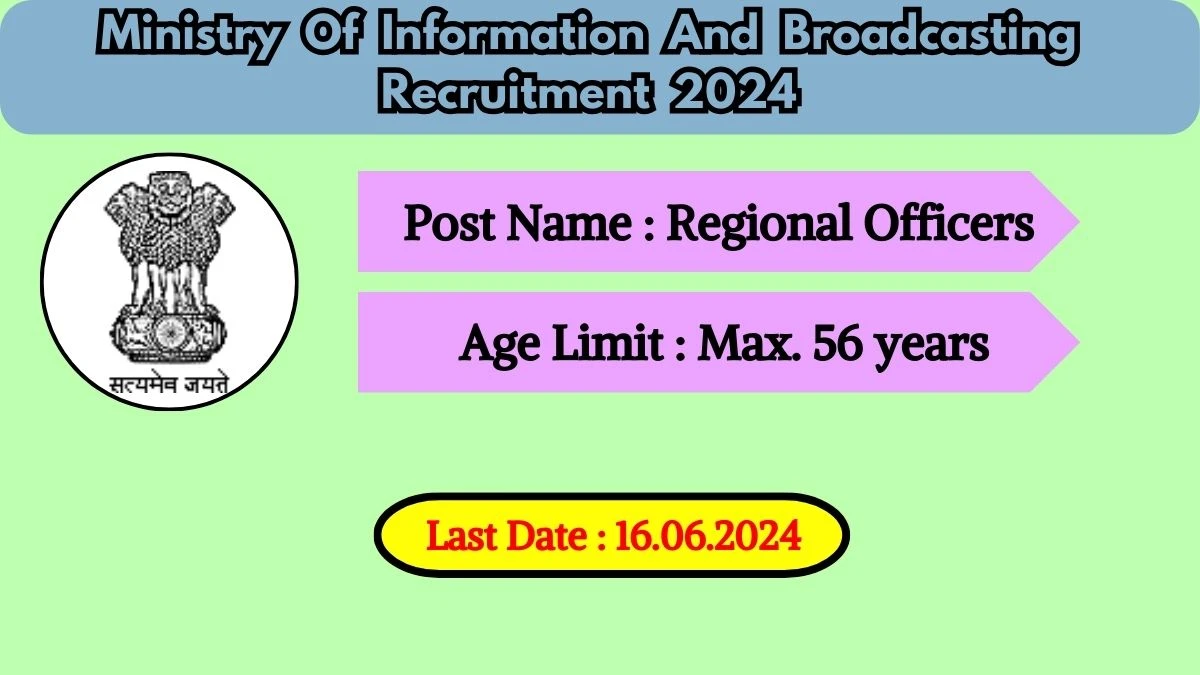 Ministry of Information and Broadcasting Recruitment 2024 Notification Out, Check Post, Salary, Age, Qualification And How To Apply