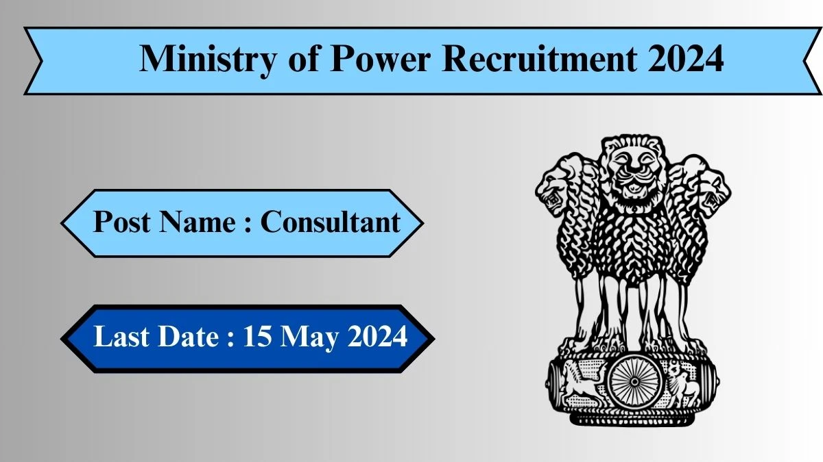 Ministry of Power Recruitment 2024 Check Posts, Qualification And How To Apply