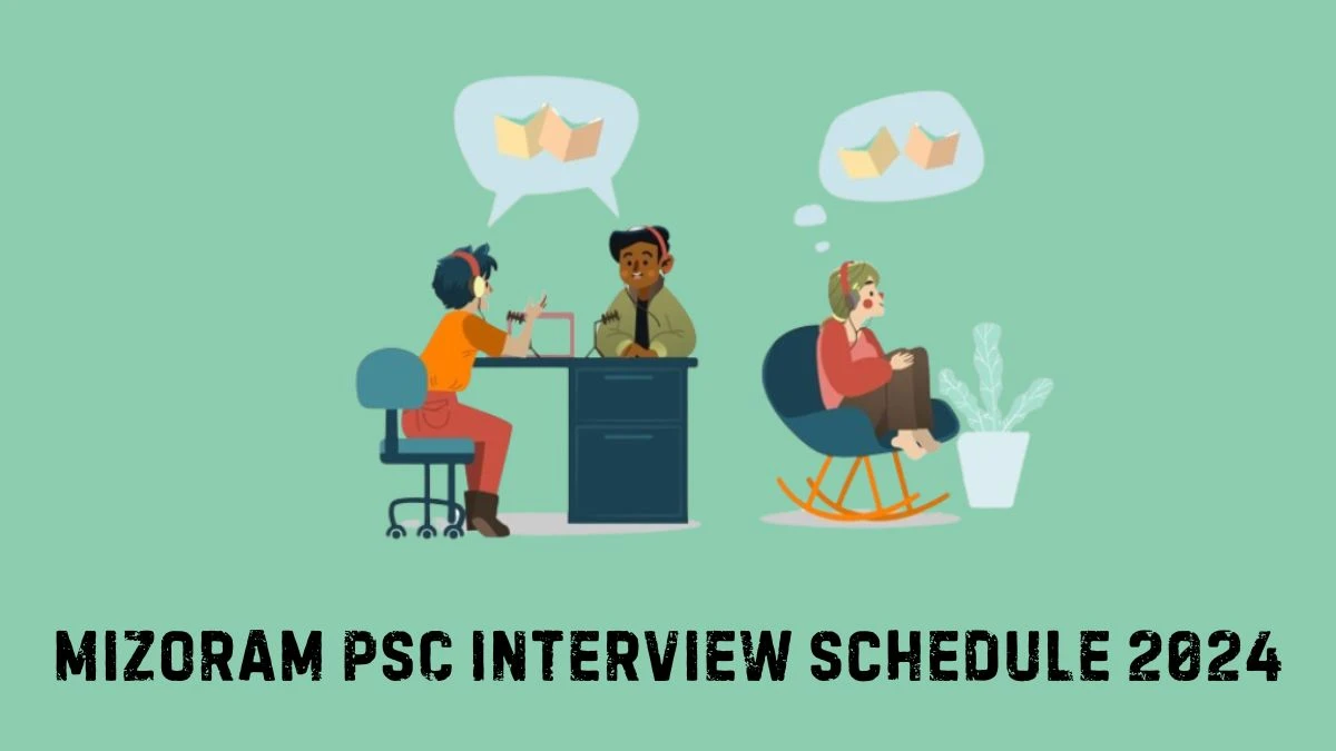 Mizoram PSC Interview Schedule 2024 (out) Check 17-04-2024 to 25-04-2024 for Veterinary Assistant Surgeon and Other Posts at mpsc.mizoram.gov.in - 17 April 2024