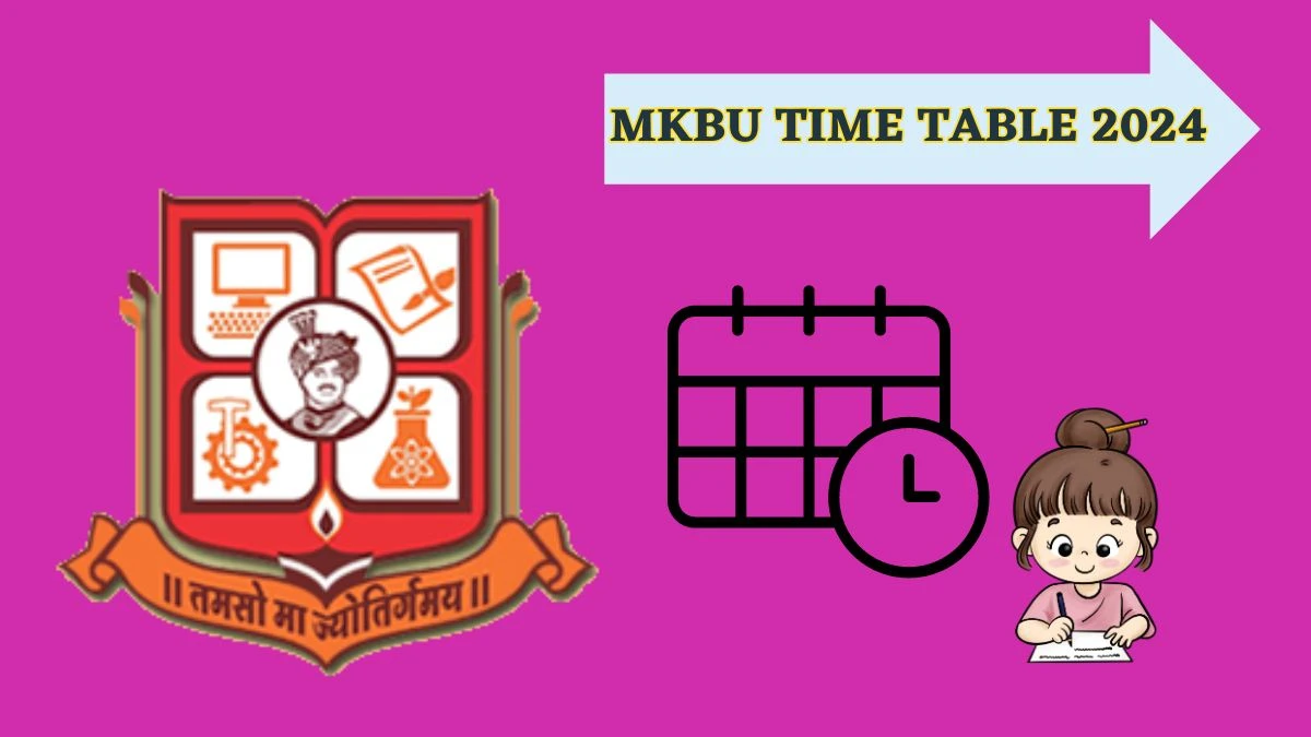 MKBU Time Table 2024 (Out) at mkbhavuni.edu.in