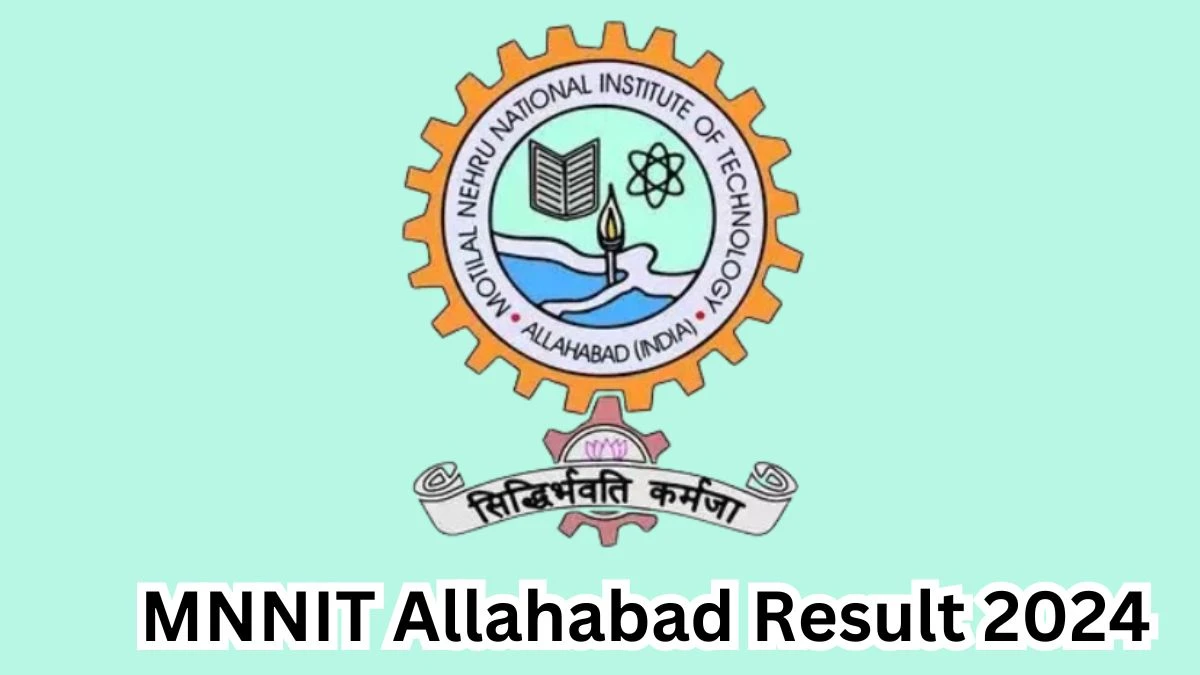 MNNIT Allahabad Deputy Registrar Result 2024 Announced Download MNNIT Allahabad Result at mnnit.ac.in - 10 April 2024