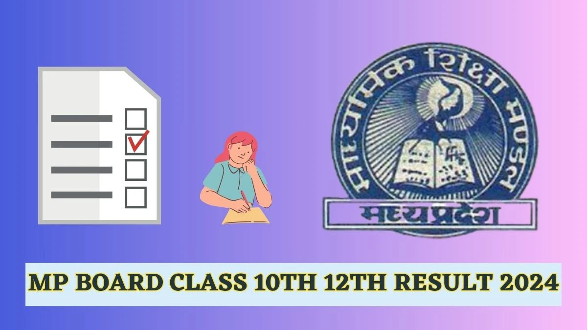 MP Board Class 10th 12th Result 2024 mpbse.nic.in Soon Direct Link Here