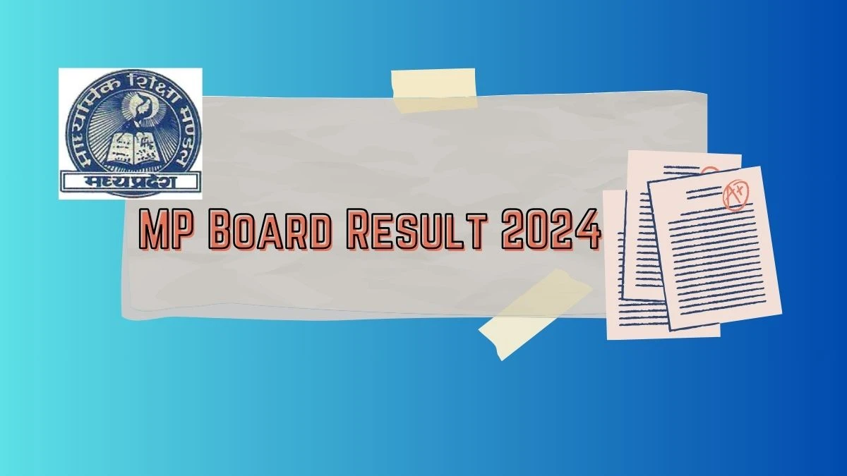 MP Board Result 2024 at mpbse.nic.in (Out Soon) Check Updates Link Here