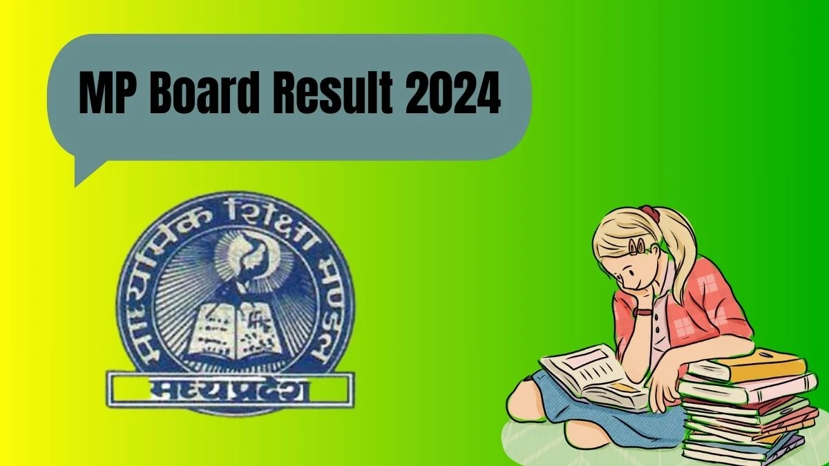 MP Board Result 2024 (Soon) mpbse.nic.in Check MP Board 10th 12th Exam Updates Here