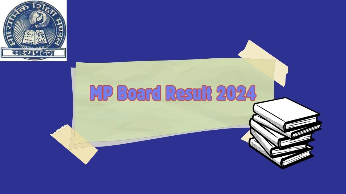 MP Board Result 2024 (To be Released) at mpbse.nic.in Check Details Link Here