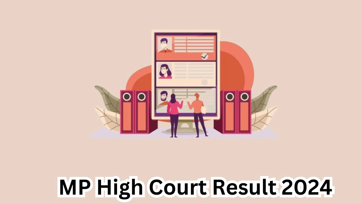 MP High Court Result 2024 Declared mphc.gov.in District Judge Check MP High Court Merit List Here - 10 April 2024