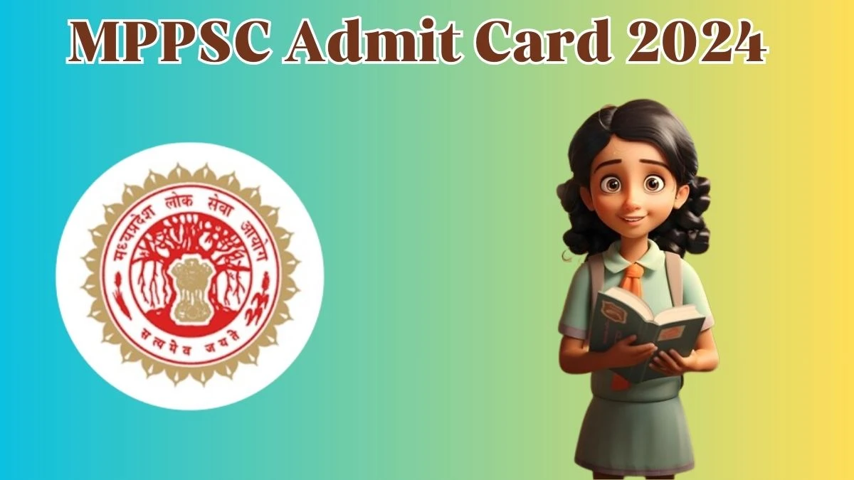 MPPSC Admit Card 2024 will be announced at mppsc.mp.gov.in Check State Service Hall Ticket, and Exam Date here - 27 April 2024