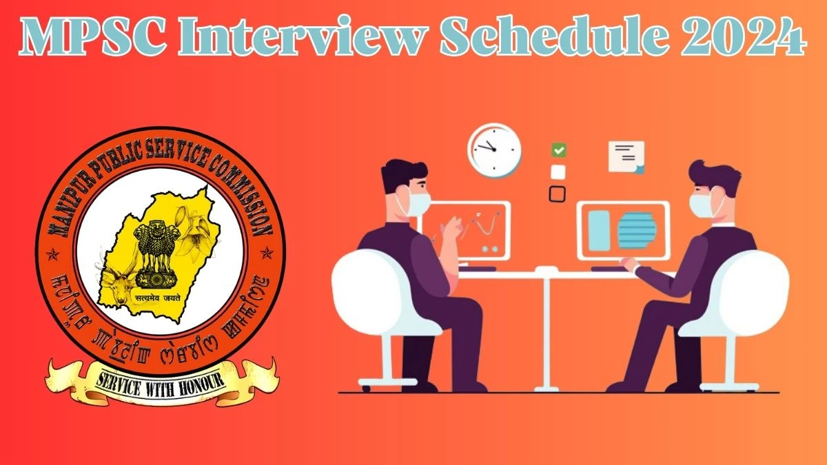 MPSC Interview Schedule 2024 for Medical Officer Posts Released Check Date Details at mpscmanipur.gov.in - 24 April 2024