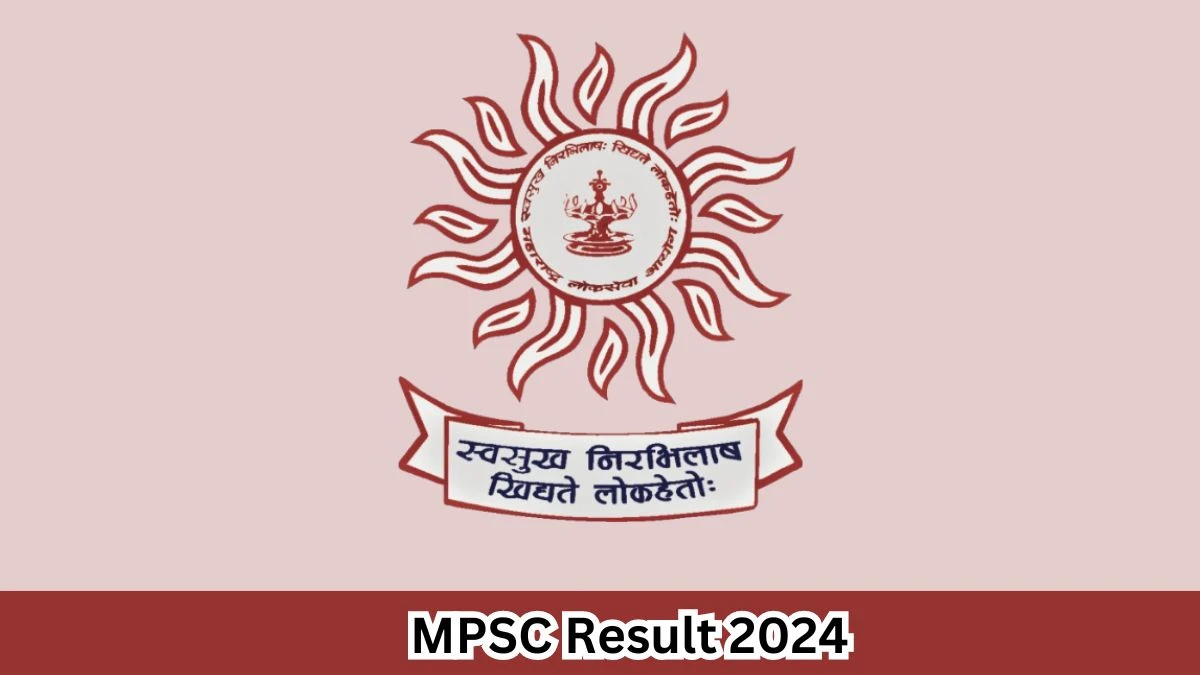 MPSC Result 2024 Announced. Direct Link to Check MPSC Civil Engineering Services Result 2024 mpsc.gov.in - 2 April 2024