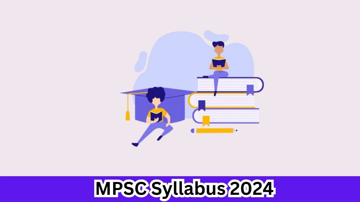 MPSC Syllabus 2024 Announced Download MPSC Law Officer Exam pattern at mpsc.nic.in - 04 April 2024