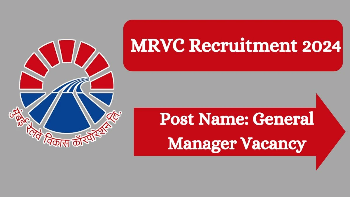 MRVC Recruitment 2024 New Notification Out, Check Post, Vacancies, Qualification, Age Limit and How to Apply