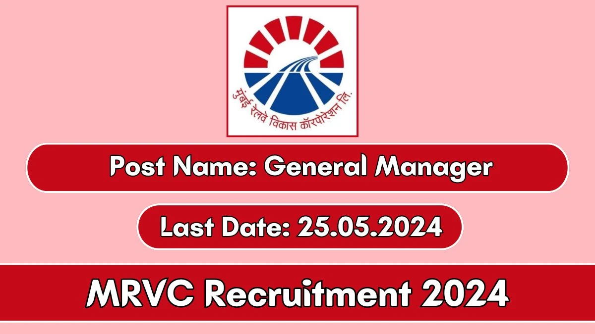 MRVC Recruitment 2024 New Notification Out, Check Post, Vacancies, Salary, Qualification, Age Limit and How to Apply