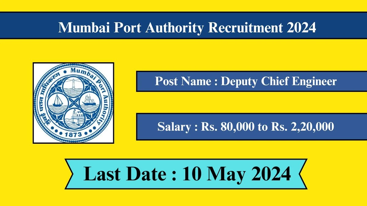 Mumbai Port Authority Recruitment 2024 Check Post, Vacancies, Salary