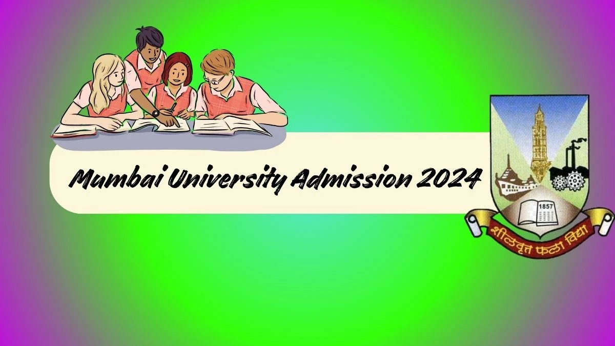 Mumbai University Admission 2024 mu.ac.in Check UG, PG Exam Details Here