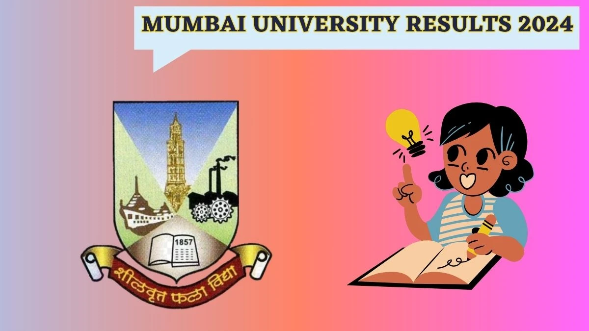 Mumbai University Results 2024 (Link Out) Check M.E. (Sem-II) Result 2024