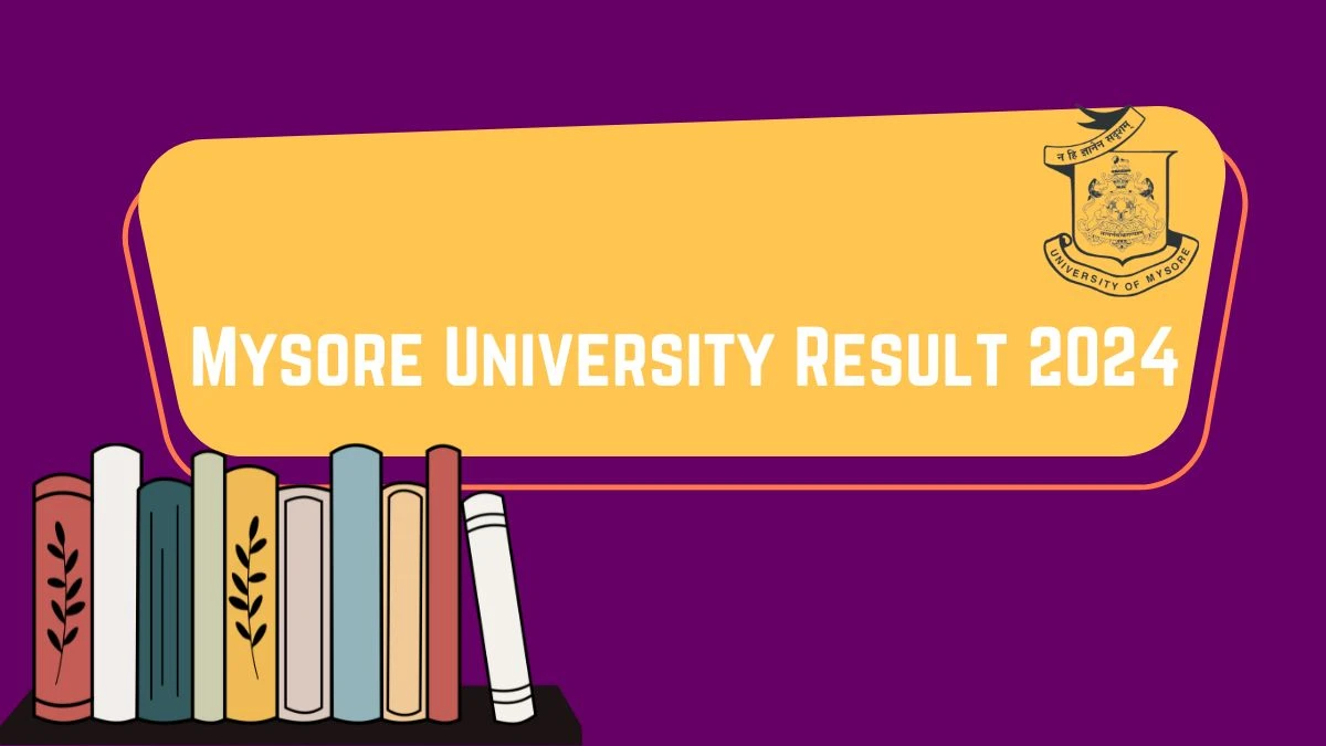 Mysore University Result 2024 (Out) at uni-mysore.ac.in Check DEBSCIT - 3rd Sem Dec-2023 Result 2024