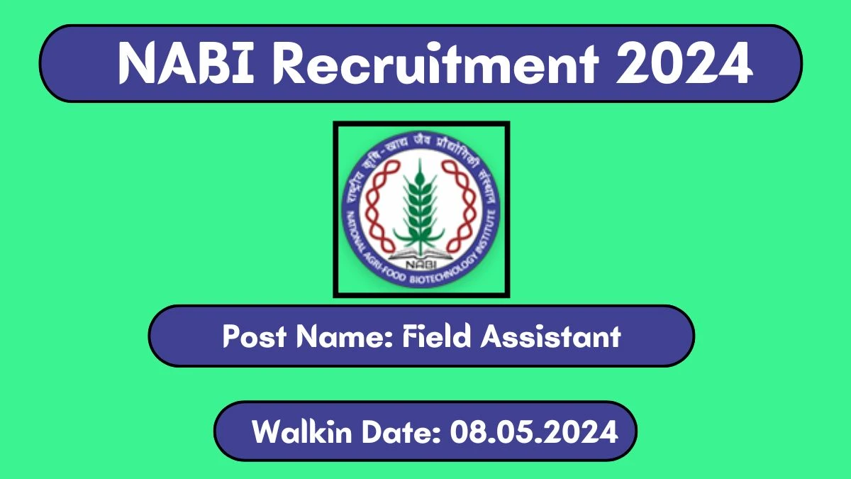 NABI Recruitment 2024 Walk-In Interviews for Field Assistant on 08.05.2024