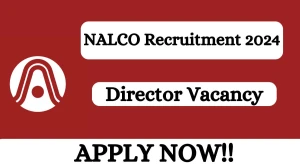 NALCO Recruitment 2024 - Latest Director on 27 Apr...