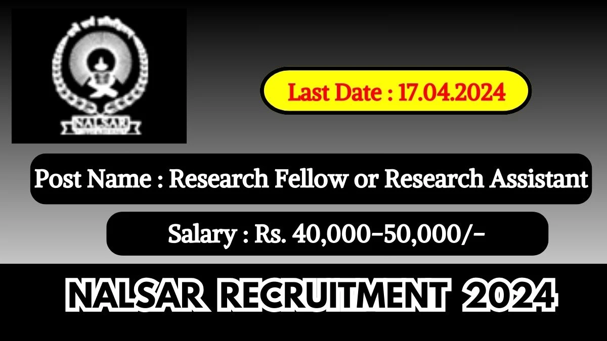 NALSAR Recruitment 2024 Check Post, Age Limit, Qualification, Salary And How To Apply