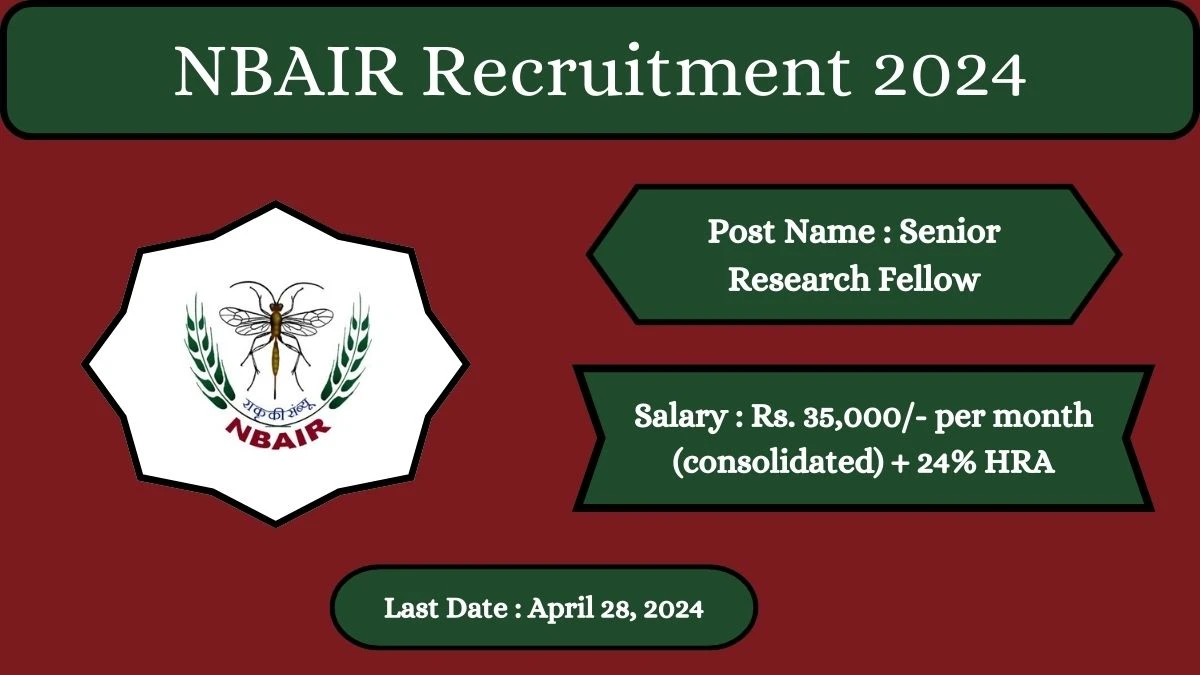 ICAR - NBAIR Recruitment 2024 Check Posts, Salary, Qualification, Age Limit And How To Apply