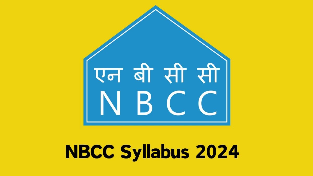 NBCC Syllabus 2024 Announced Download NBCC Exam pattern at nbccindia