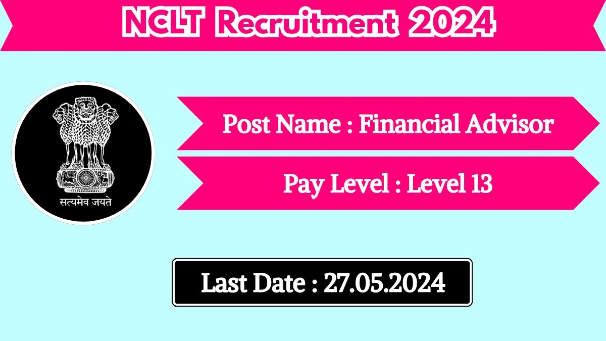 NCLT Recruitment 2024 New Opportunity Out, Check Vacancy, Post, Qualification and Application Procedure