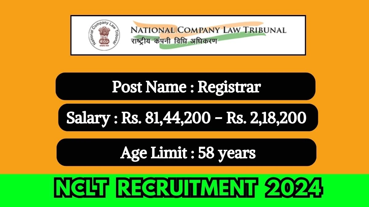 NCLT Recruitment 2024 Salary Up to 2,18,200  Per Month, Check Posts, Vacancies, Age, Qualification And How To Apply