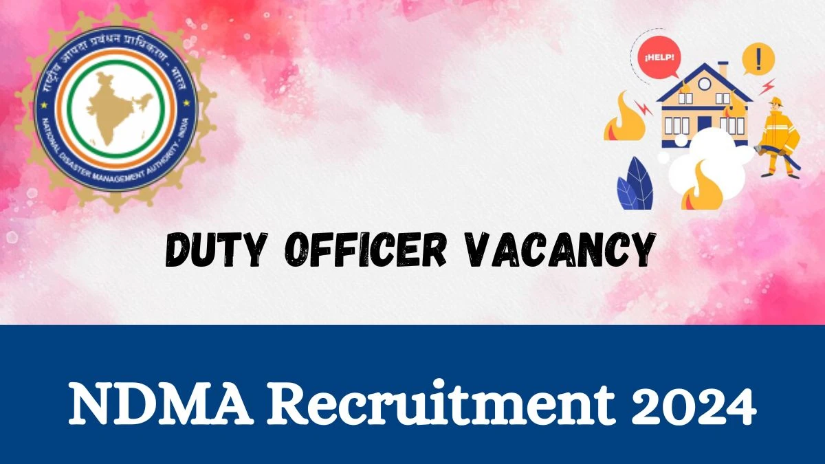 NDMA Recruitment 2024 - Check Post, Vacancies, Salary, Age Limit and How to Apply