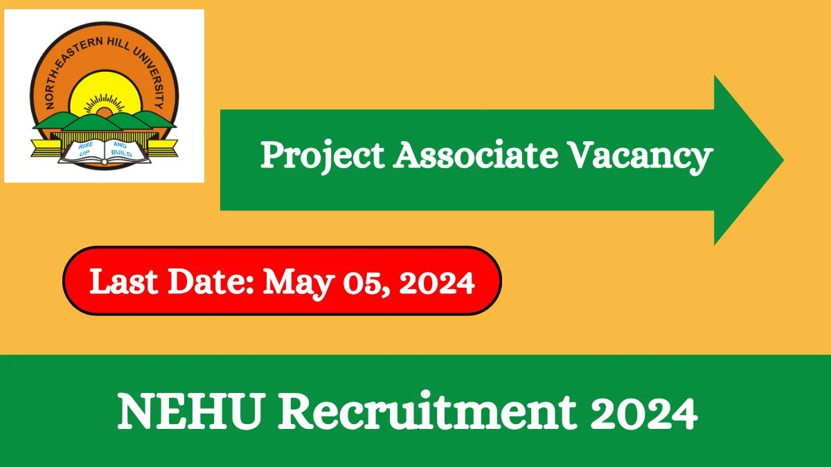 NEHU Recruitment 2024 Check Post, Salary, Age, Qualification And Other Vital Details