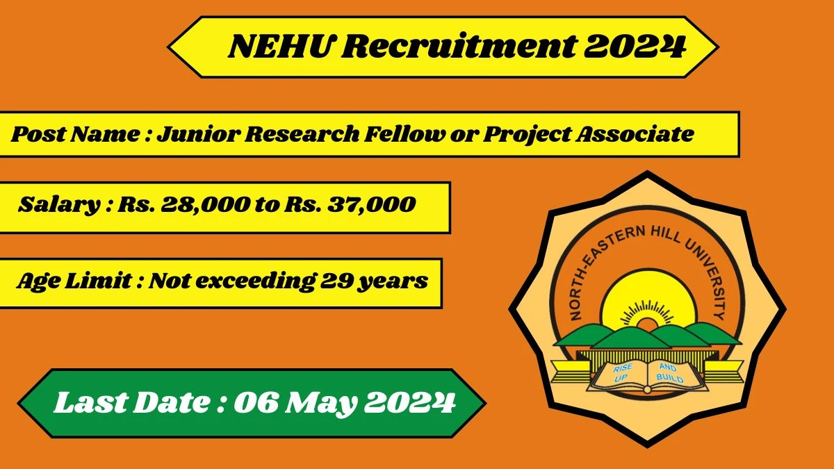 NEHU Recruitment 2024 New Notification Out For 01 Vacancy, Check Post, Age Limit, Qualification, Salary And Other Vital Details