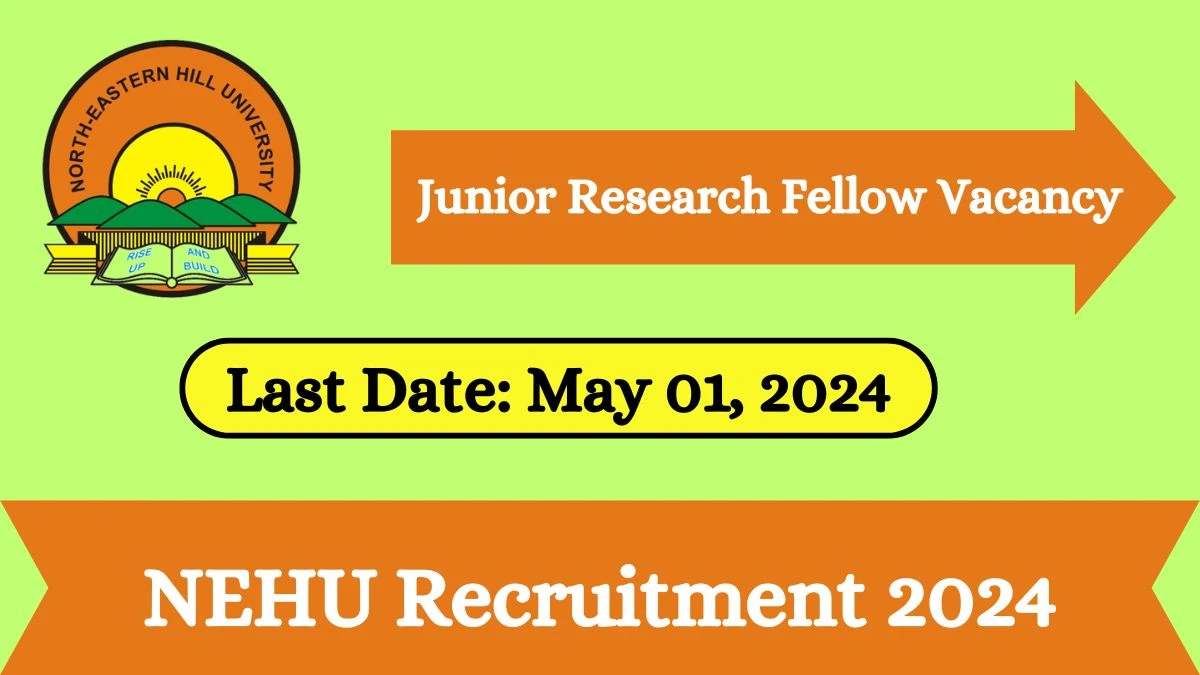 NEHU Recruitment 2024 Notification Out For Vacancies, Check Post, Qualifications, Salary And Procedure To Apply