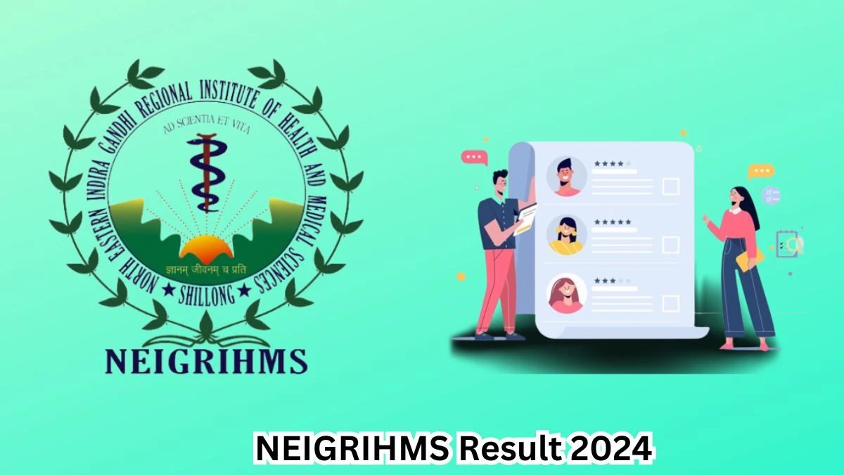 NEIGRIHMS Junior Lab Technician Result 2024 Announced Download NEIGRIHMS Result at neigrihms.gov.in - 30 April 2024