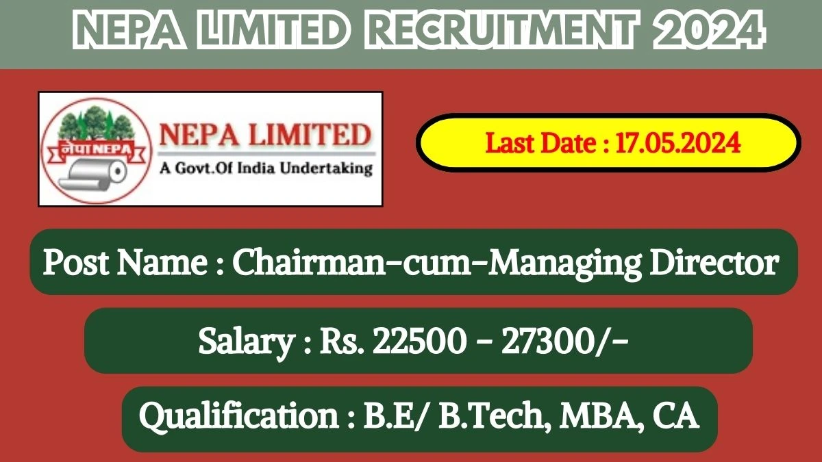NEPA Limited Recruitment 2024 New Opportunity Out, Check Vacancy, Post, Qualification and Application Procedure