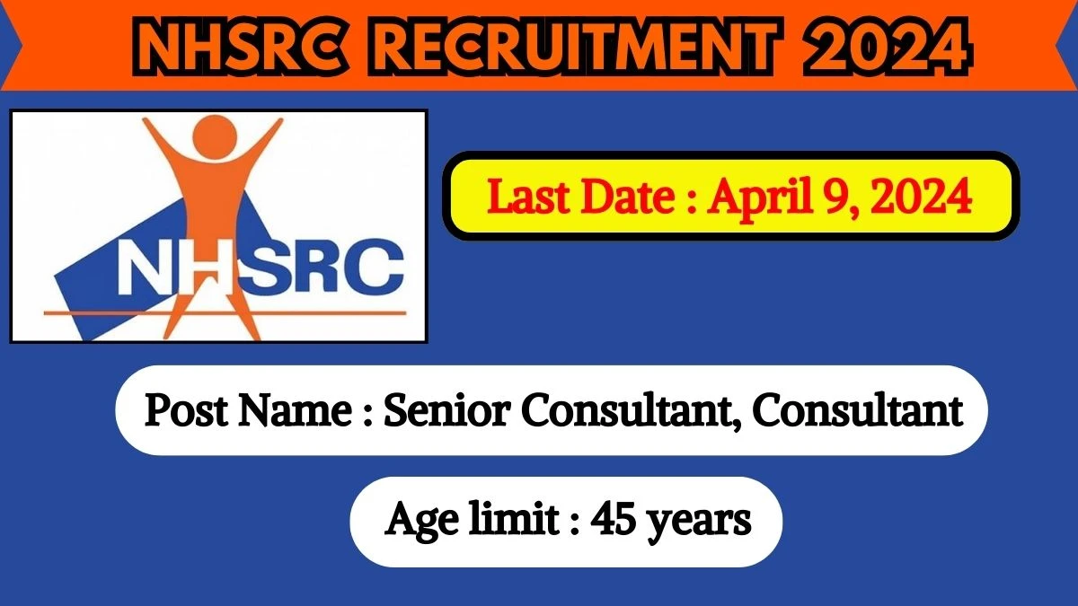 NHSRC Recruitment 2024 Check Post, Qualification, Age Limit, Salary, And How To Apply